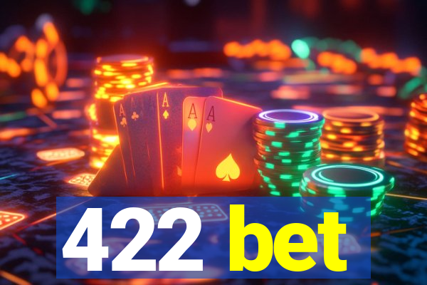 422 bet